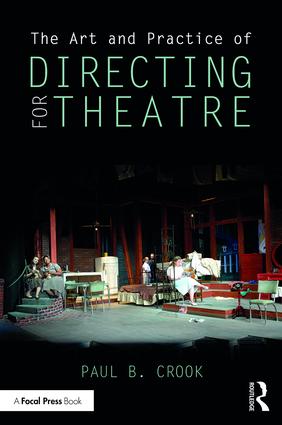 the-art-and-practice-of-directing-for-theatre-by-paul-crook