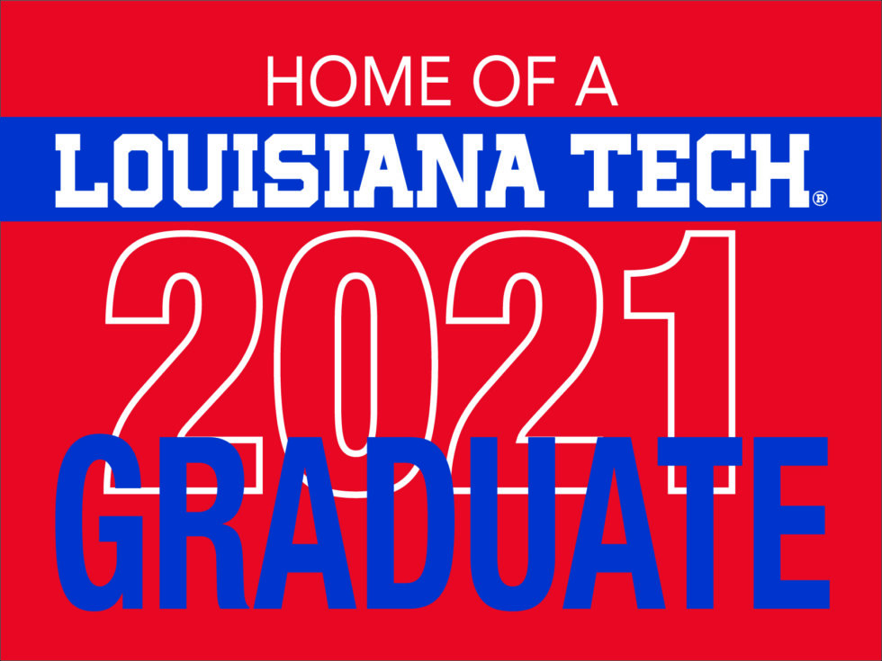 For our grads Louisiana Tech University